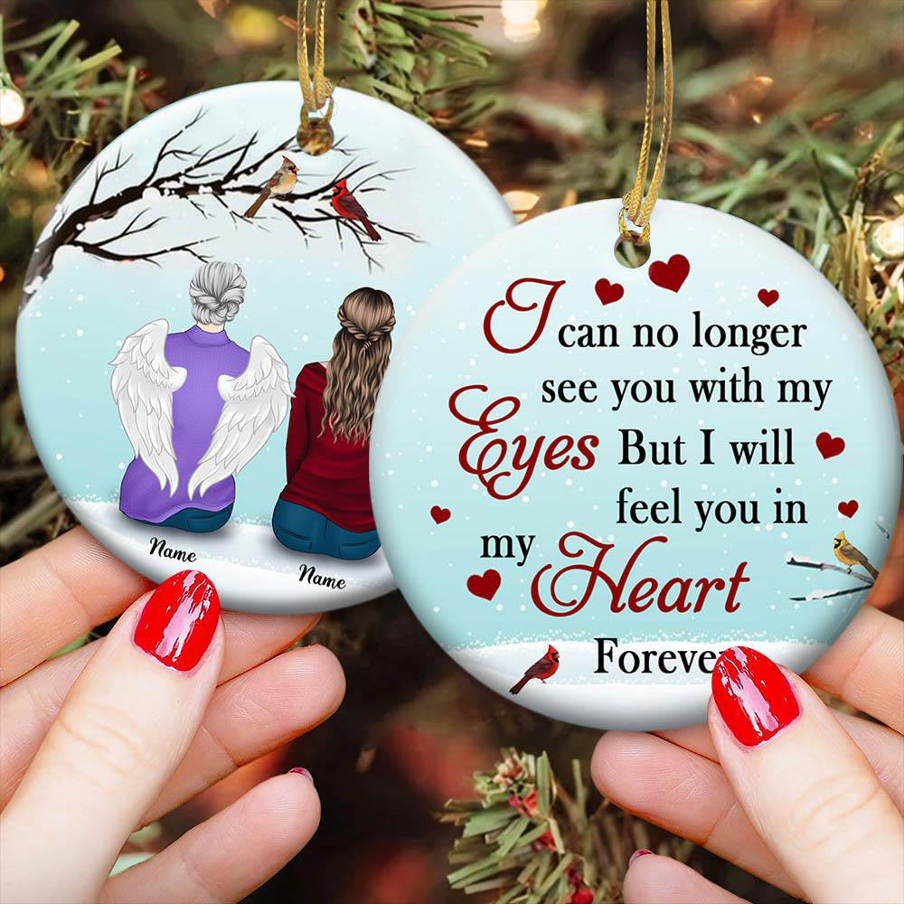 I Can No Longer See You With My Eyes Personalized Memorial Ornament Gifts For Family