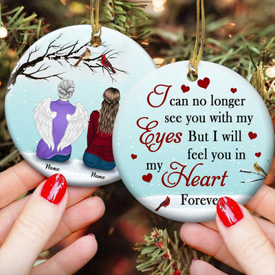 I Can No Longer See You With My Eyes Personalized Memorial Ornament Gifts For Family