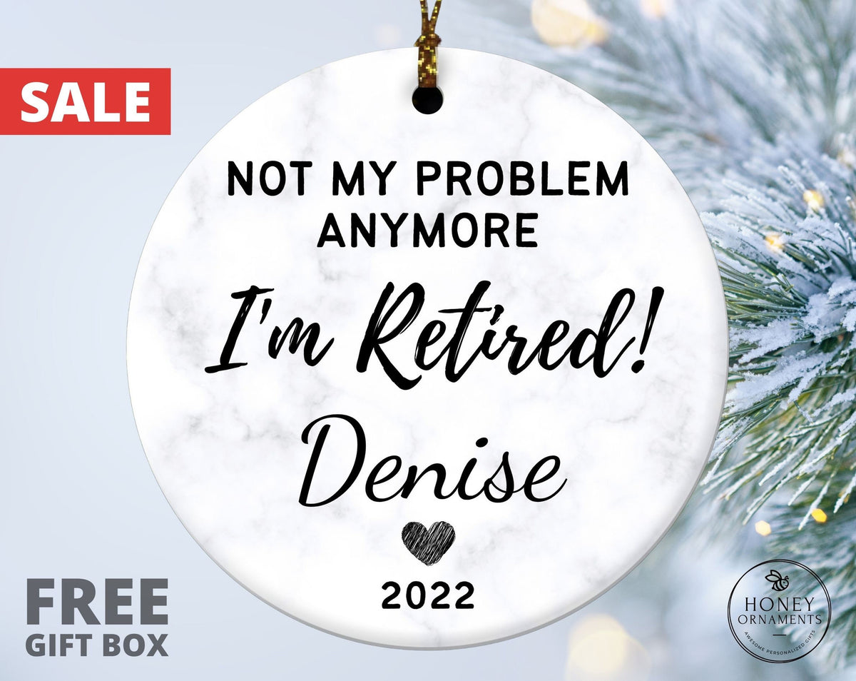 Retirement Gifts For Women, Retirement Gifts, Not My Problem Anymore I'm Retired Ornament, Retirement Party, Co-Worker Retirement 2023