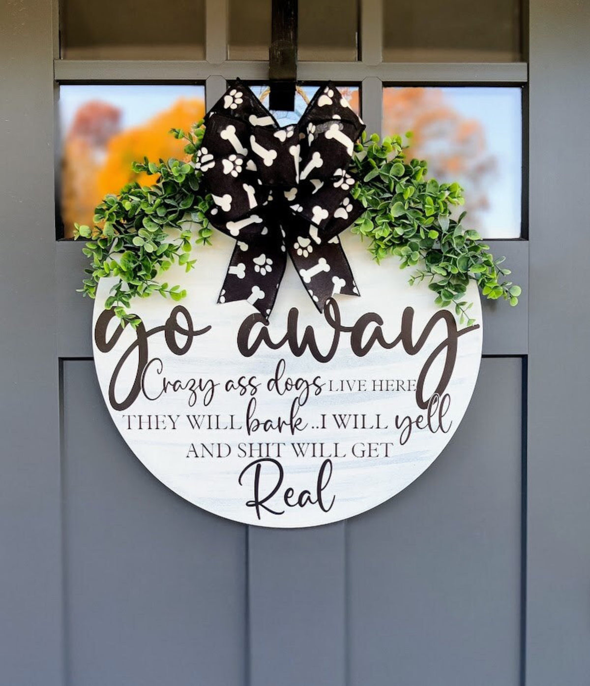 Front Door Decor | Crazy Dogs Sign | Front Door Wreath | Funny Dog Sign | Do Not Knock Door Hanger | Shit Will Get Real | Home Decor
