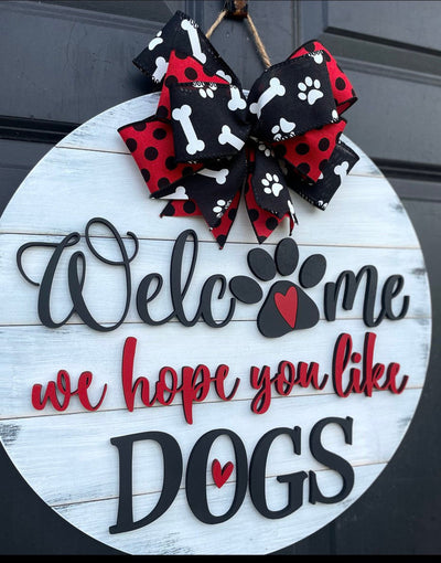 Welcome Dog Door Hanger, We Hope You Like Dogs, Dog decor