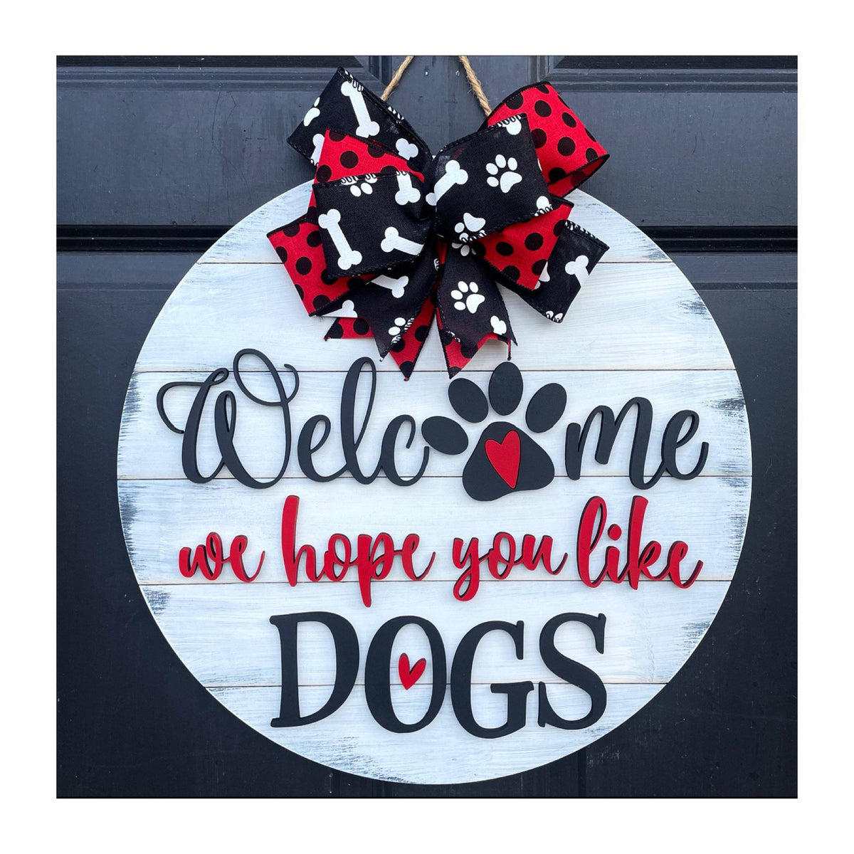 Welcome Dog Door Hanger, We Hope You Like Dogs, Dog decor