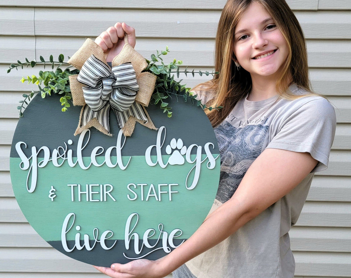 Spoiled Dogs Door Hanger - Funny Pet Door Sign-  Wood Raised Letters - Front Door Decor