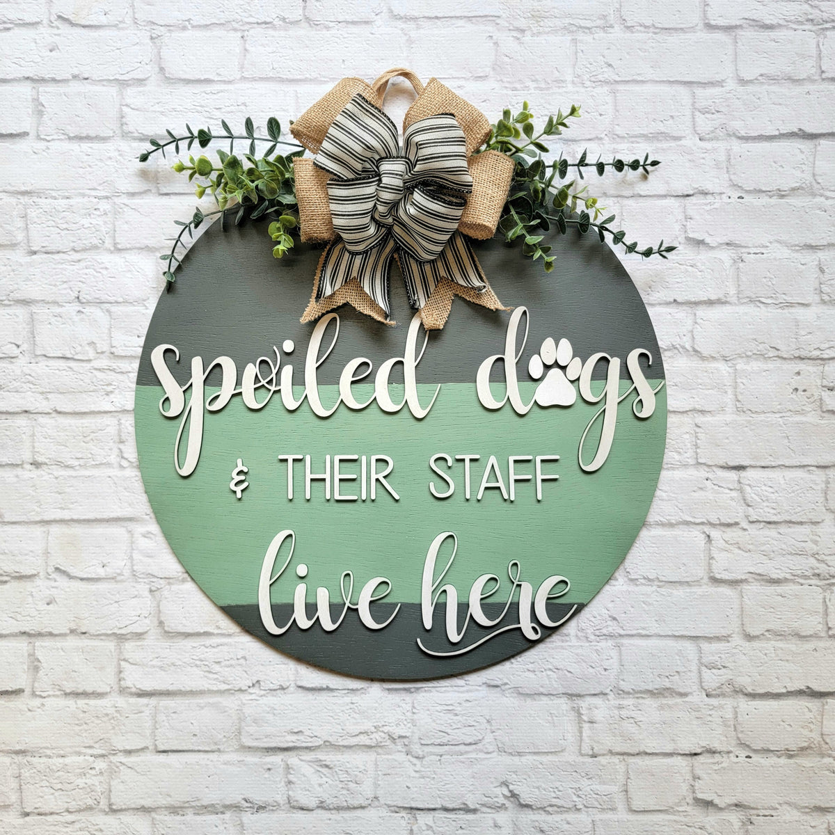 Spoiled Dogs Door Hanger - Funny Pet Door Sign-  Wood Raised Letters - Front Door Decor