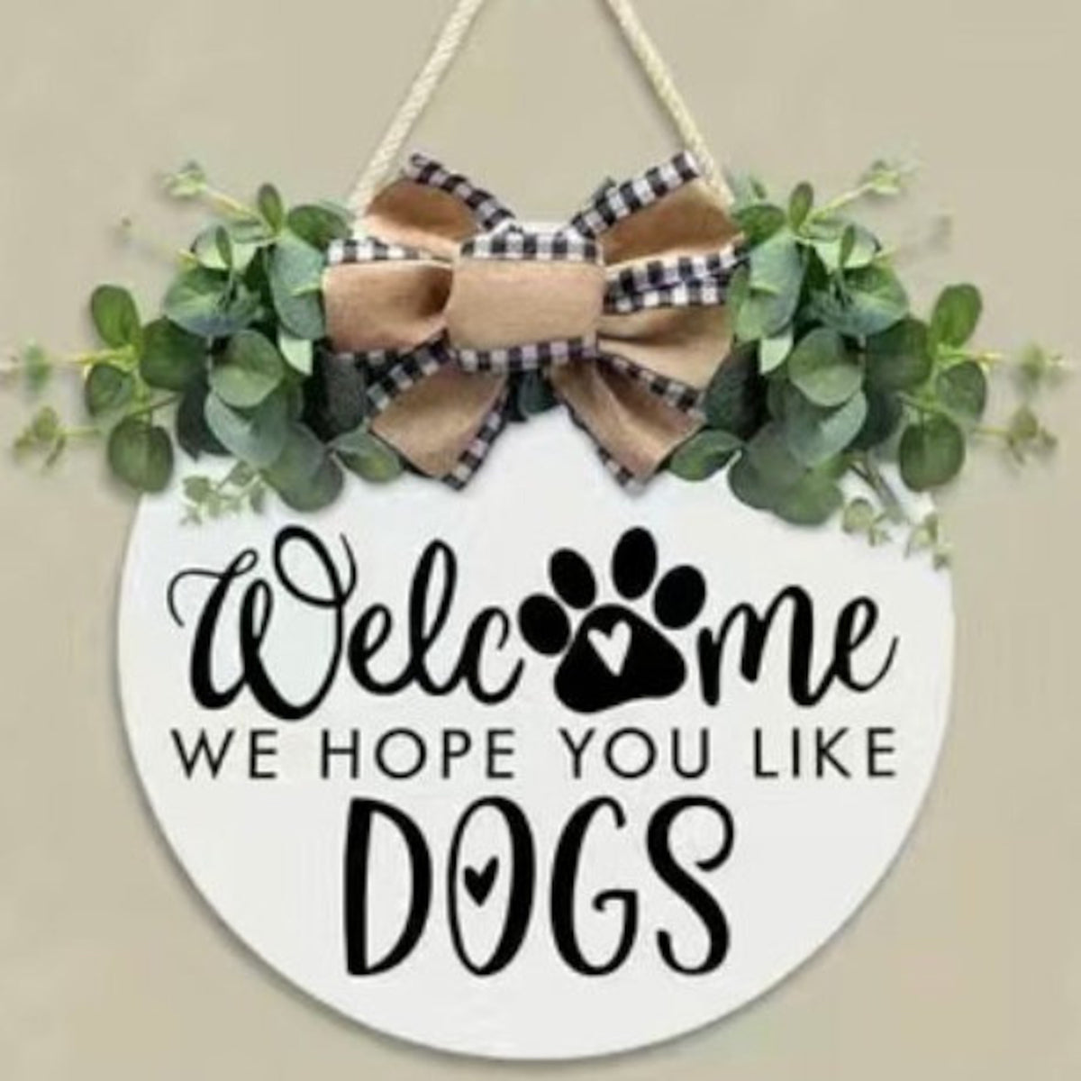 Welcome Hope You Like Dogs Wreath door hanger sign