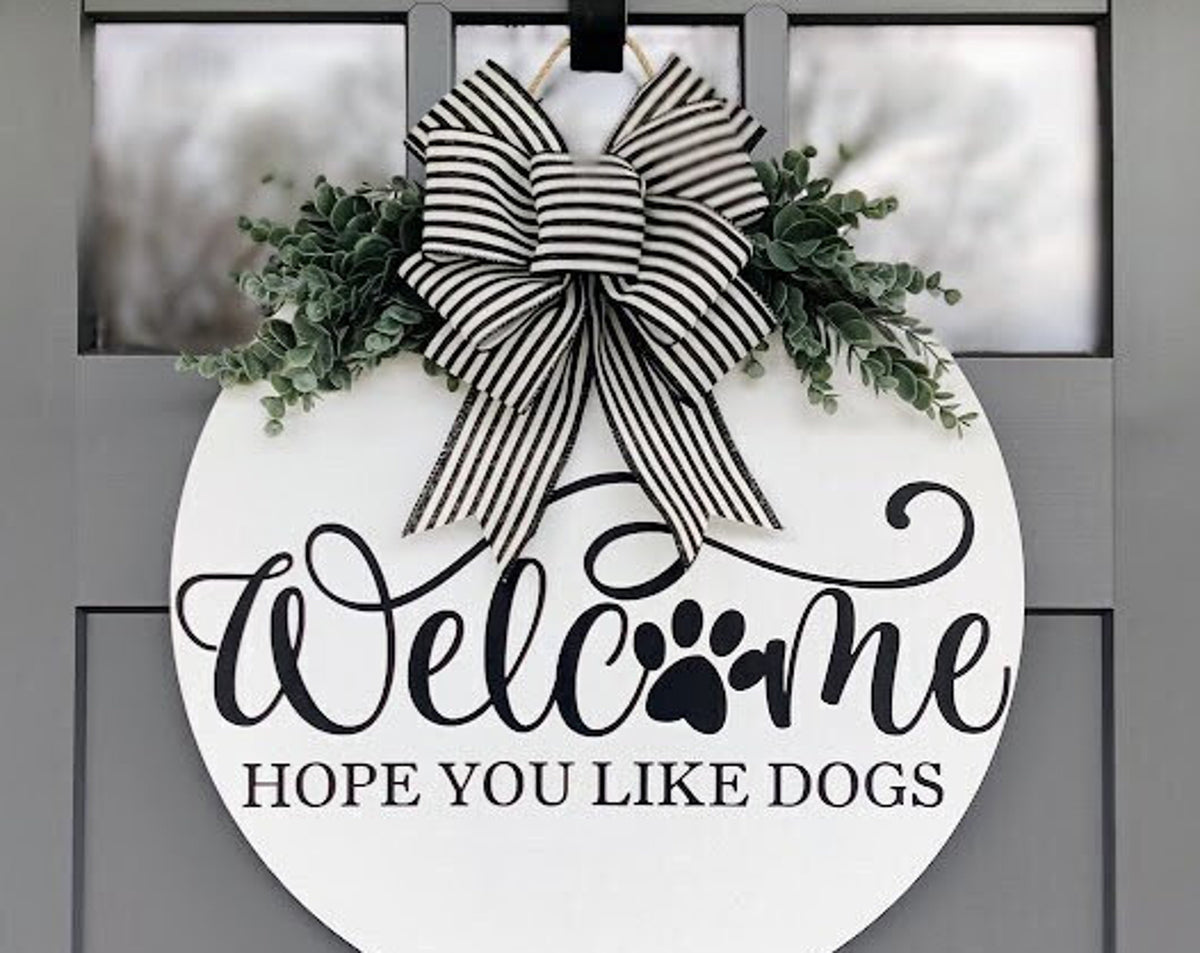 Front Door Decor | Welcome We Hope You Like Dogs | Dog Welcome Sign | Dog Door Hanger | Funny Dog Sign | Paw Print Sign