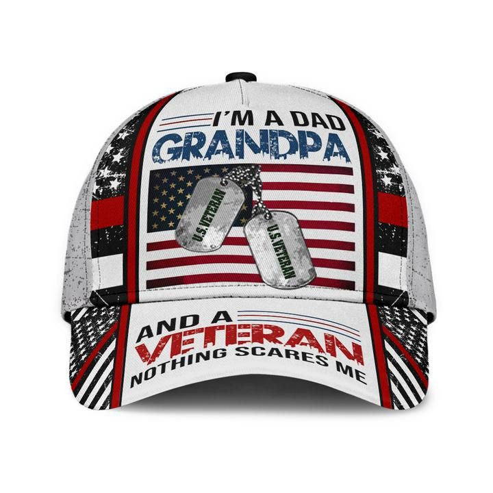 I Am A Dad Grandpa And A Veteran Nothing Scares Me Veteran Cap Dogtag USA Flag Cap