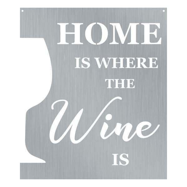 Home Is Where The Wine Is Customized Metal Signs, Custom Metal Sign, Custom Signs, Metal Sign, Metal Laser Cut Metal Signs Custom Gift Ideas