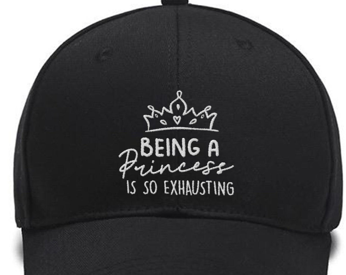 Embroidered Being a Princess Is So Exhausting Hat,Newborn Girl, Baby Girl Custom Embroidered Hats