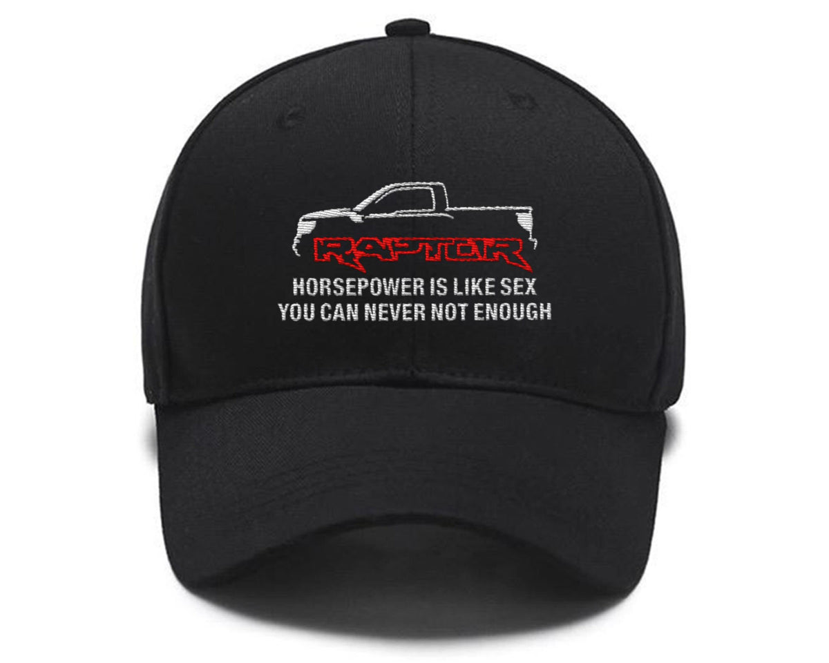 For Ford SVT Raptor F150 horsepower is like sex you can never not enough Fans Embroidered hat Custom Embroidered Hats