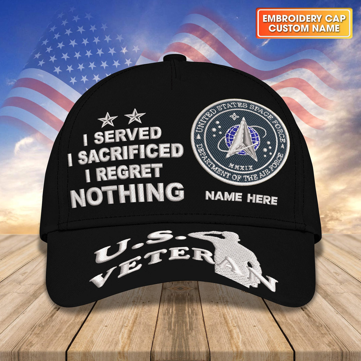 Custom Embroidered Cap - U.S. Veteran - I Served, I Sacrificed, I Regret Nothing