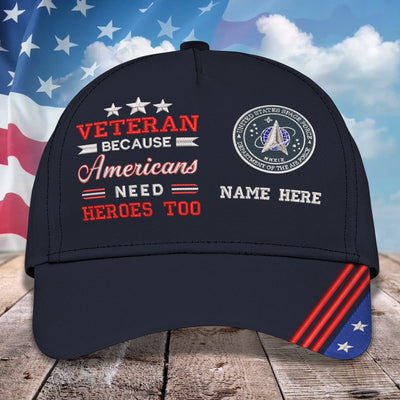Custom Embroidery Cap - Veteran Because American Need Heroes Too