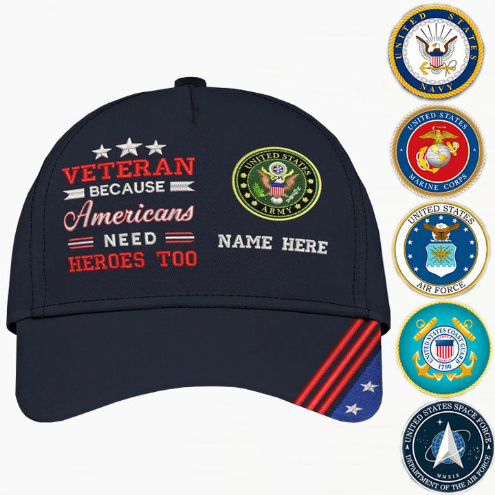 Custom Embroidery Cap - Veteran Because American Need Heroes Too