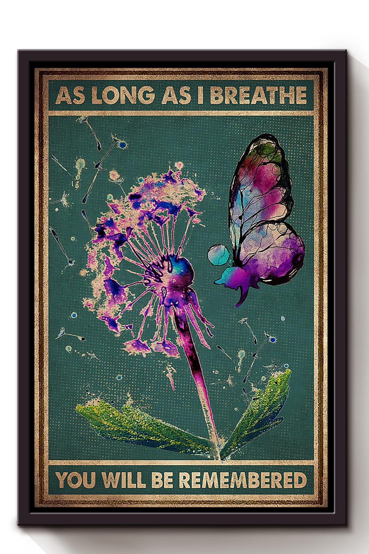 As Long As I Breathe You Will Be Remembered Memorial Wall Art For Home Decor Death Anniversary Framed Canvas Framed Prints, Canvas