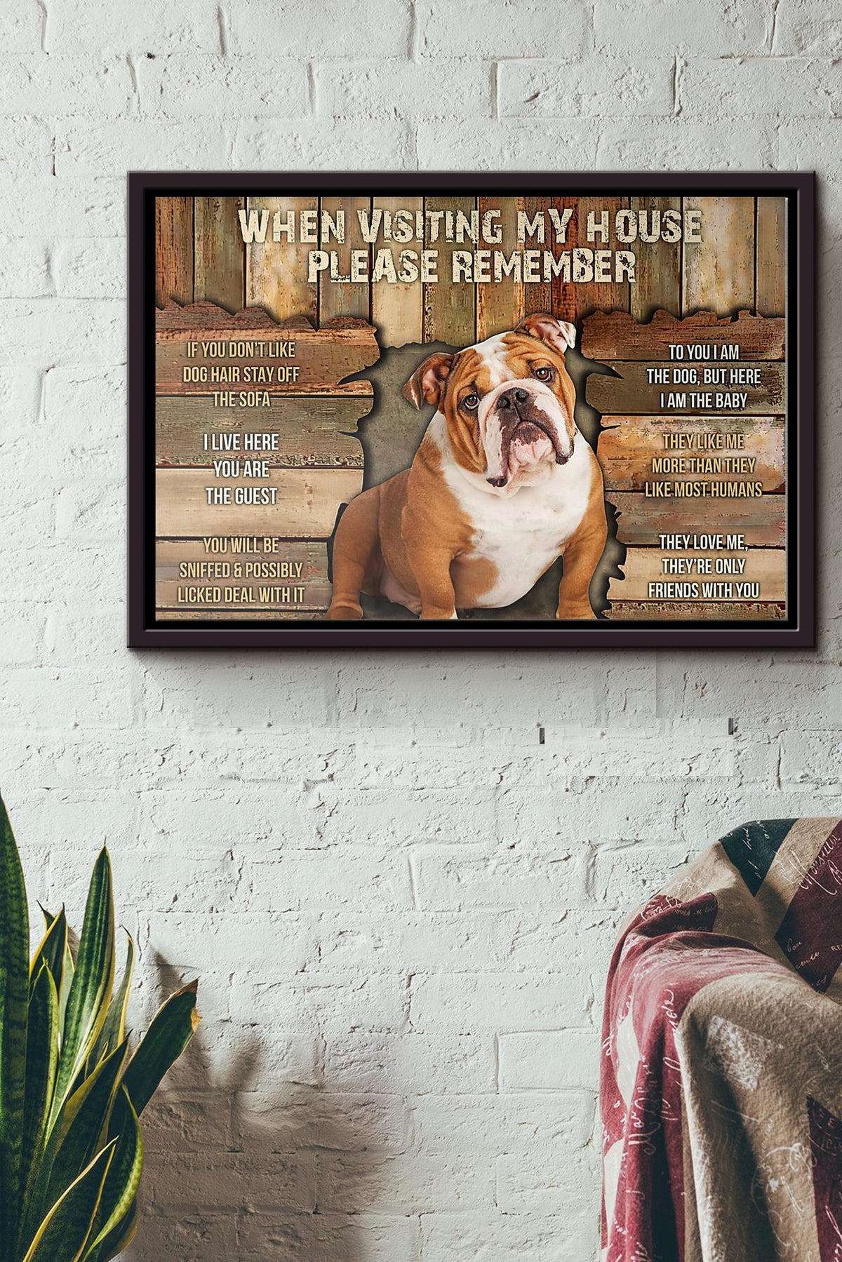 Bulldog When Visiting My House Please Remeber Poster n Framed Matte Canvas