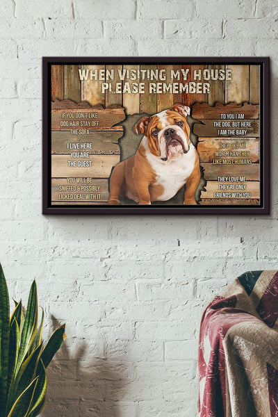 Bulldog When Visiting My House Please Remeber Poster n Framed Matte Canvas