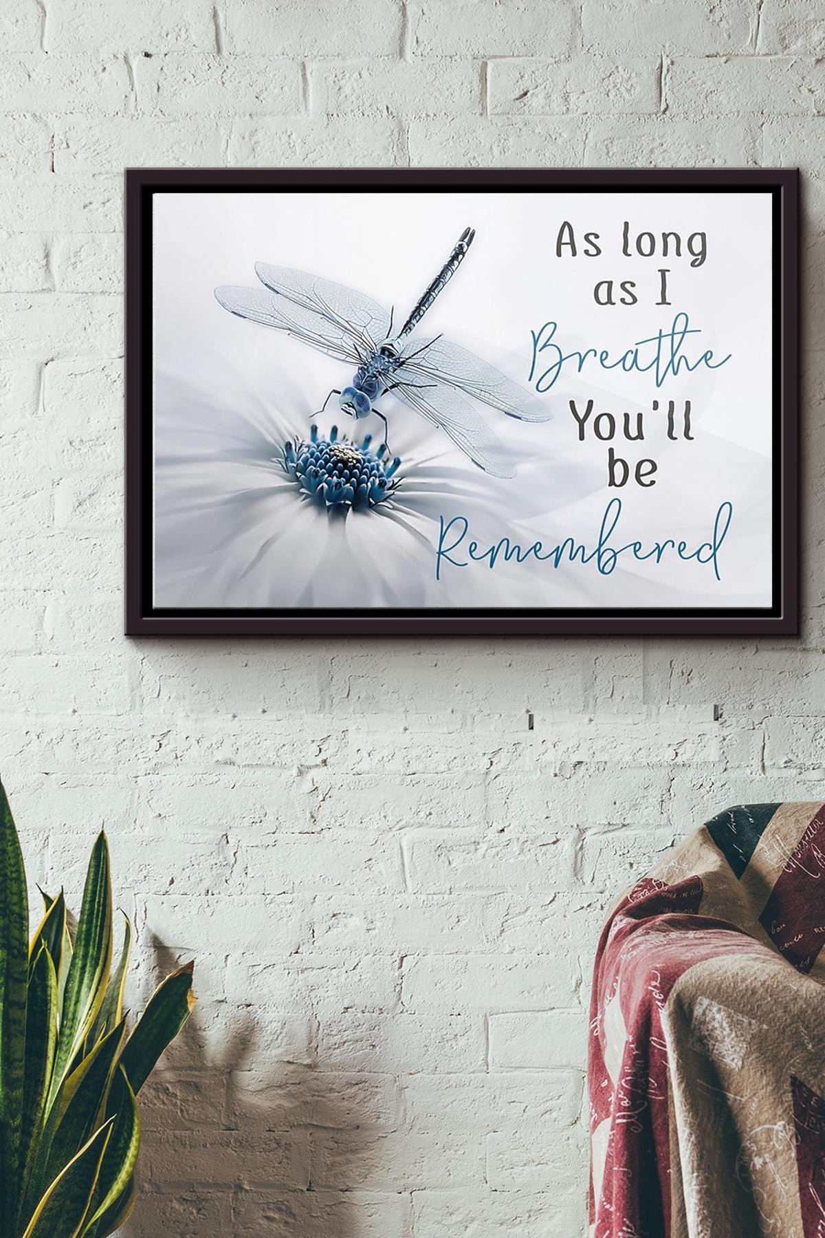 Dragonfly As Long As I Breathe You_Ll Be Remembered Poster n Framed Matte Canvas