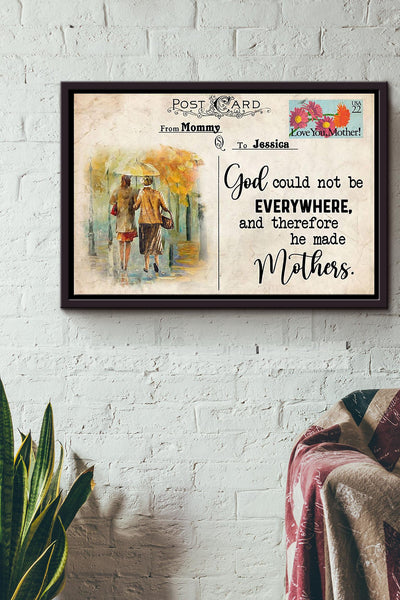 God Could Not Be Everywhere And Therefore He Made Mothers Poster n Framed Matte Canvas