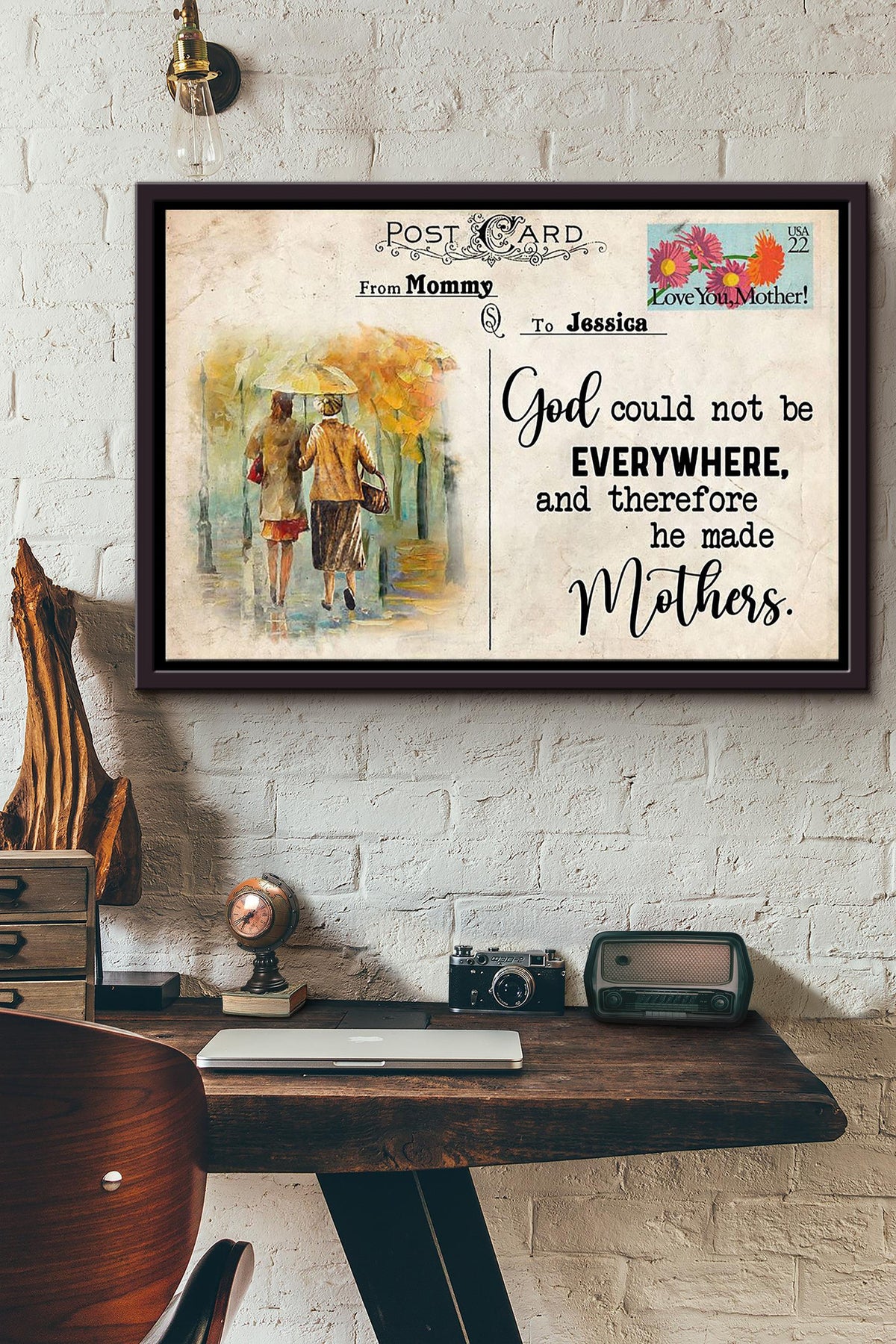 God Could Not Be Everywhere And Therefore He Made Mothers Poster n Framed Matte Canvas