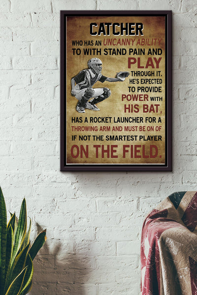 Catcher Has An Uncanny Ability To With Stand Pain And Play Through It Poster - Baseball Wall Art - Gift For Athletes Sportman Sportwoman Baseball Player Framed Matte Canvas Framed Prints, Canvas