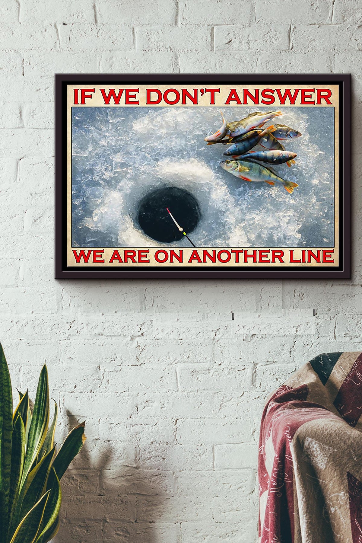 Fishing If We Dont Answer We Are On Another Line n Framed Matte Canvas
