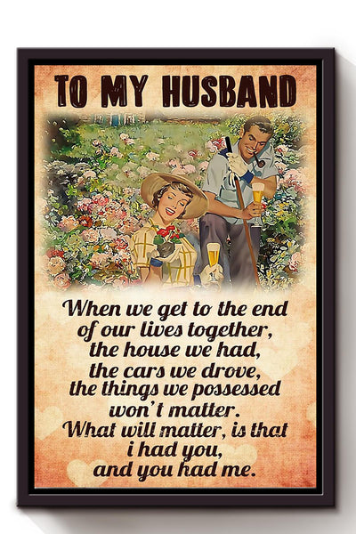 Loving Quote Wall Art From Gardener Wife To Husband Gift For Valentine Wedding Anniversary Framed Canvas Framed Prints, Canvas