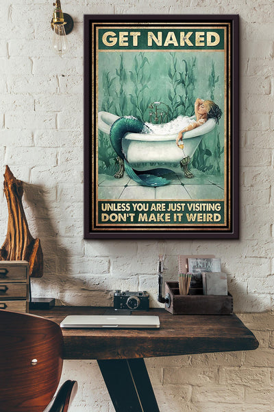 Get Naked Funny Meme Mermaid In Bath Gift For Bathroom Decor Housewarming Framed Canvas