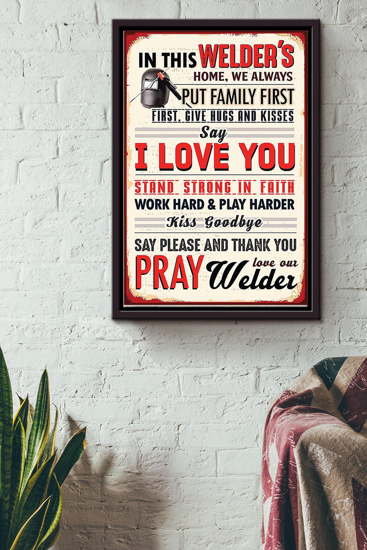 In This Welders Home We Always Put Family First Welder Poster Framed Matte Canvas