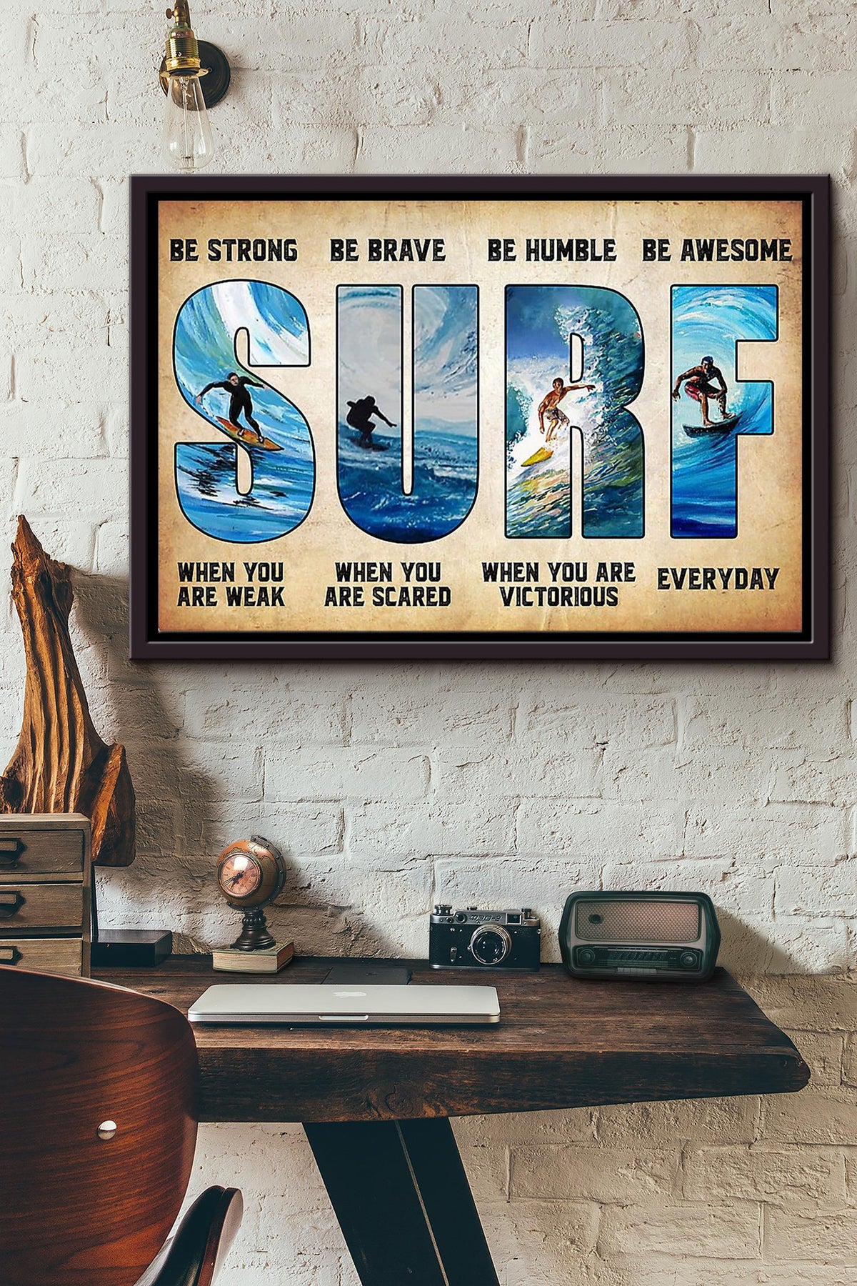 Be Strong Be Brave Be Humble Be Awesome Surfing Poster n Framed Matte Canvas