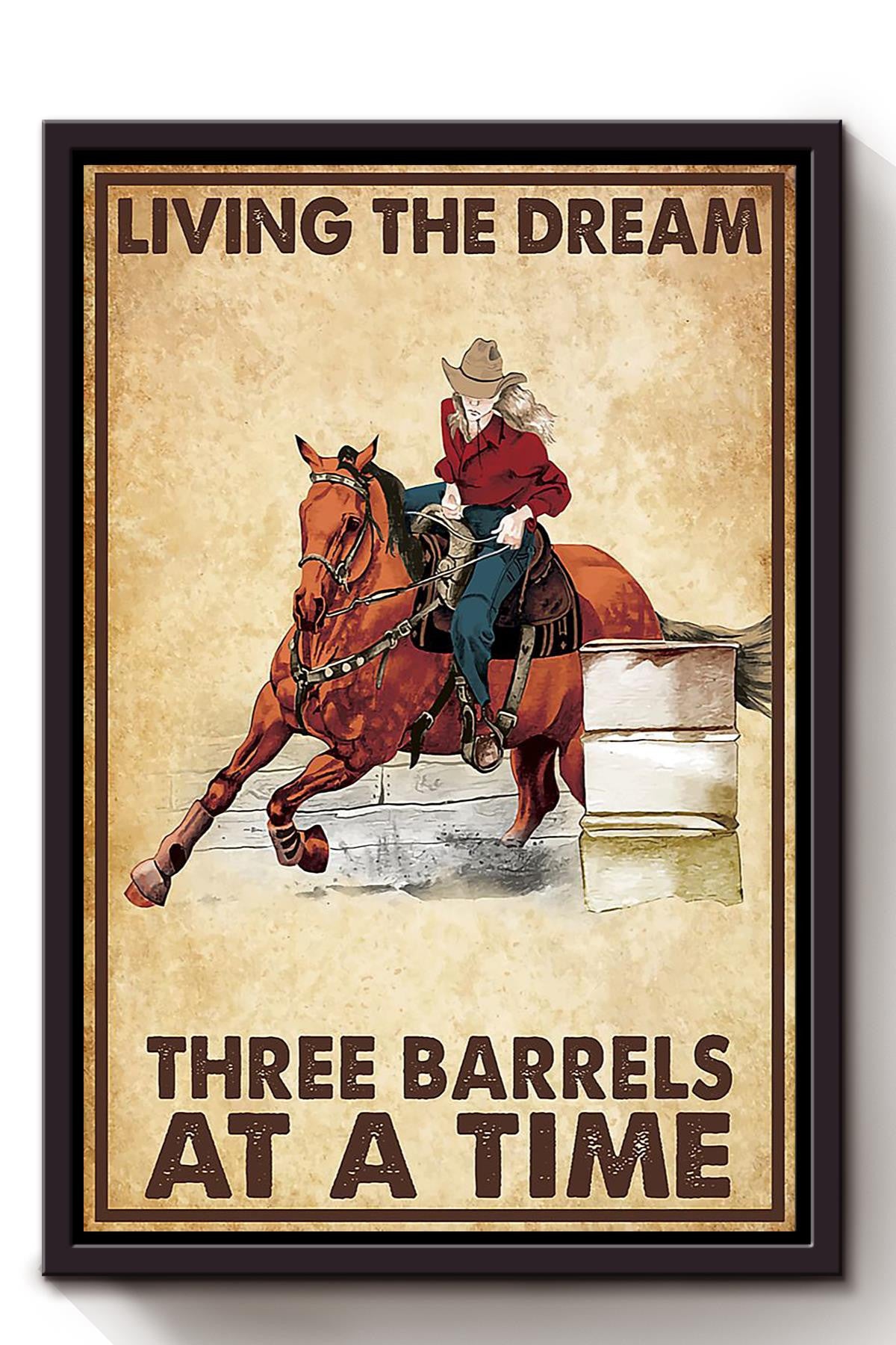 Living The Dream Three Barrels Cowgirl Poster Horse Riding Wall Art Cowgirl Cowboy Gift (3) Framed Canvas Framed Prints, Canvas