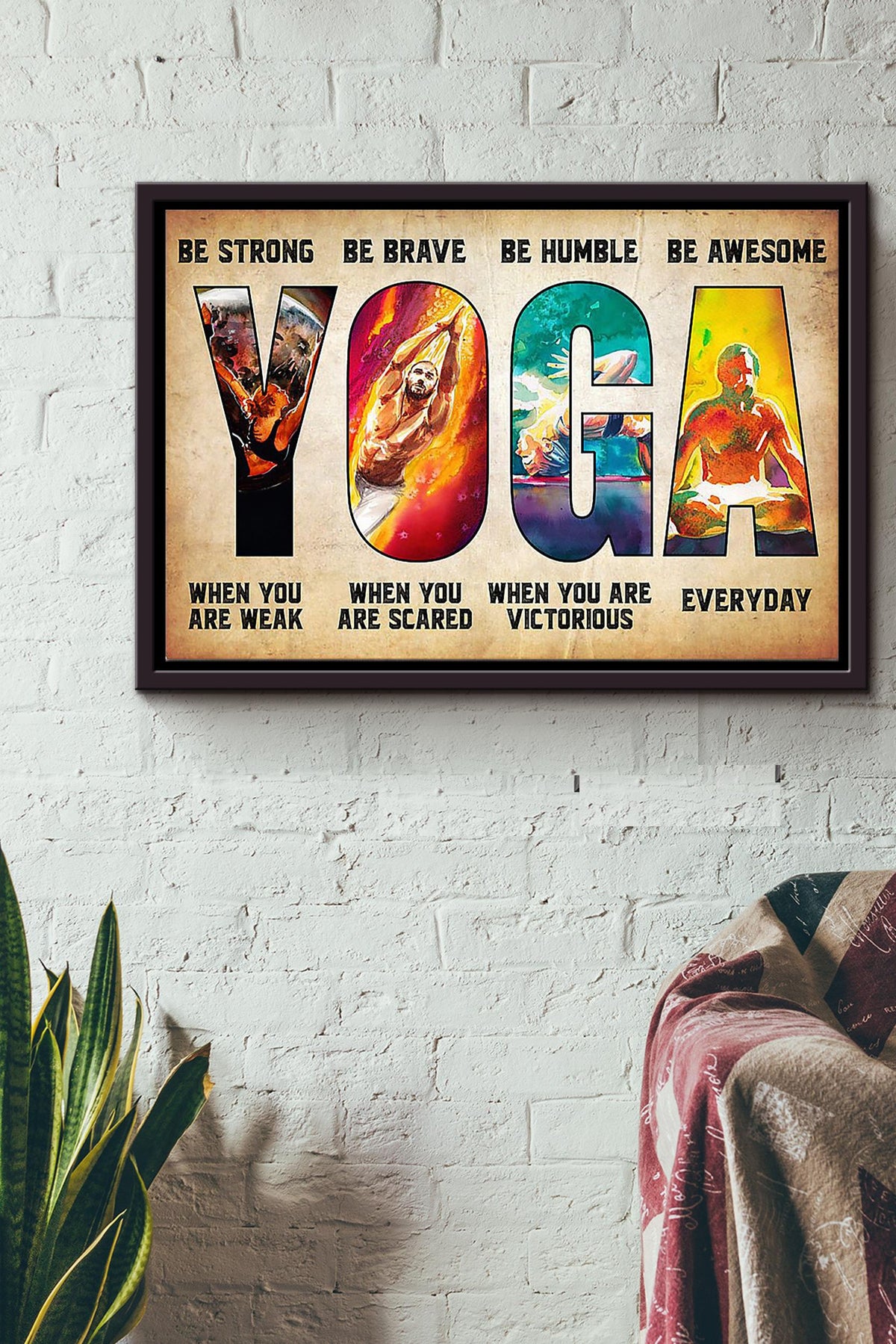 Be Strong Be Brave Be Humble Be Awesome Yoga Poster n Framed Matte Canvas