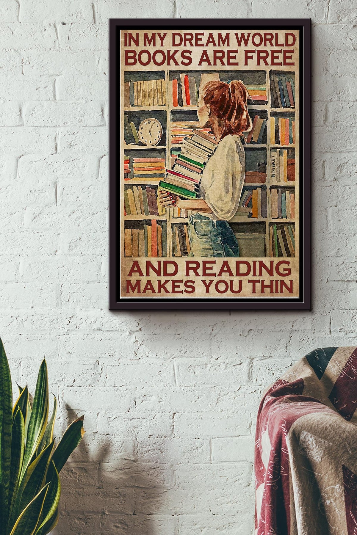 In My Dream World Free Book And Reading Make You Thin Poster - Decor Wall Art - Gift For Reader Reading Girl Library Author Framed Matte Canvas Framed Prints, Canvas