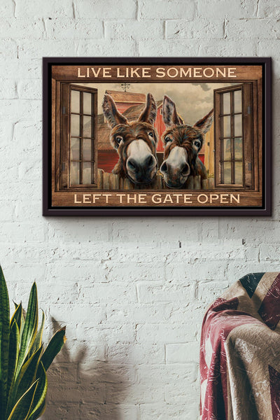 Live Like Someone Left The Gate Open Donkey Poster n Framed Matte Canvas