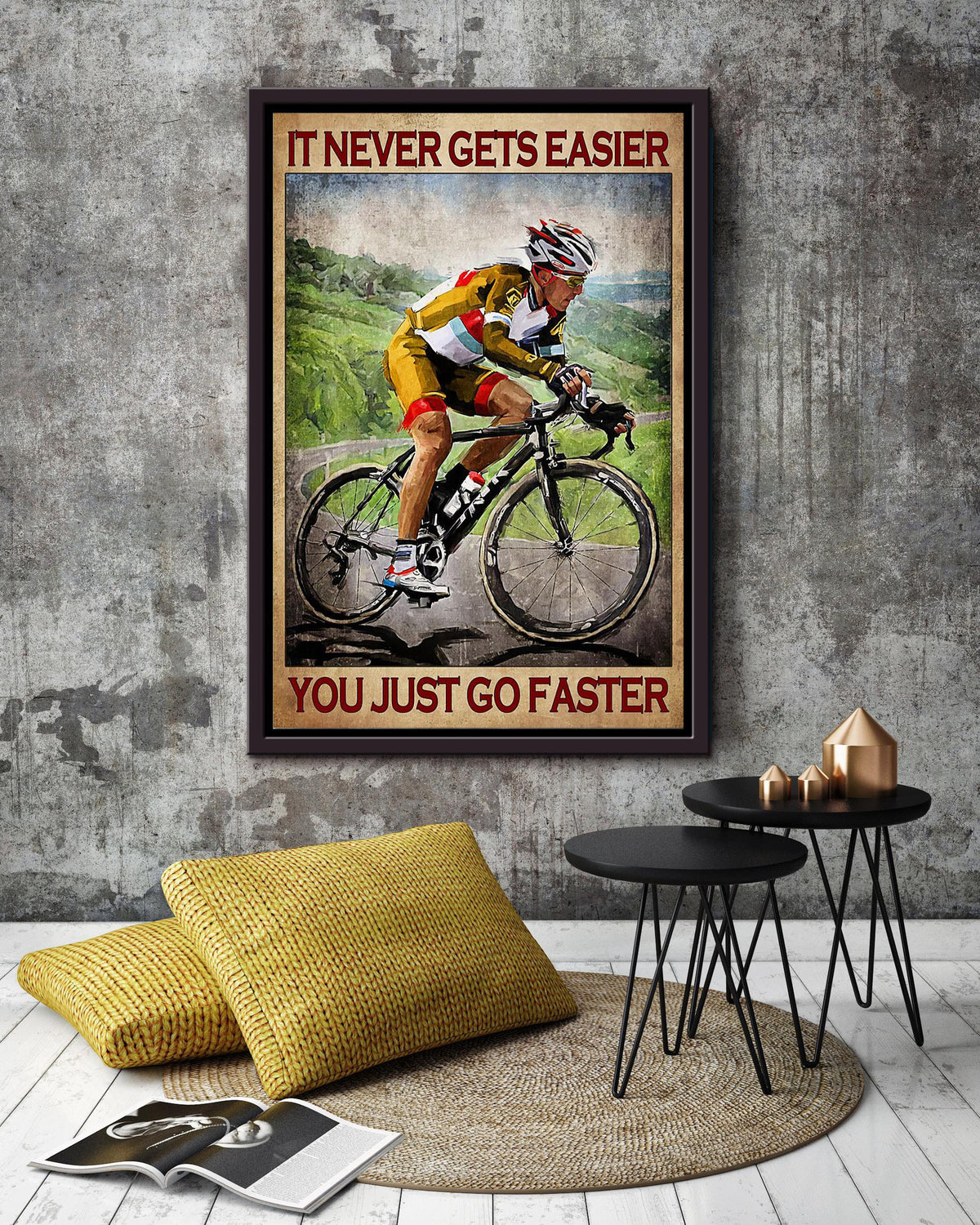 It Never Gets Easier Just Go Faster Cycling Wall Art Gift For Cyclist Bikeshop Racer Framed Canvas Framed Prints, Canvas