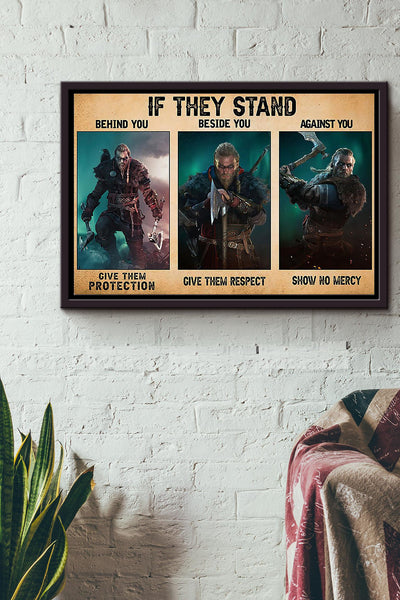 If They Stand Behind Give Them Protection Beside You Give Them Respect Against You Show No Mercy Viking Poster n Framed Matte Canvas