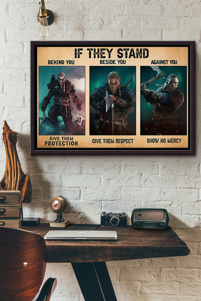 If They Stand Behind Give Them Protection Beside You Give Them Respect Against You Show No Mercy Viking Poster n Framed Matte Canvas