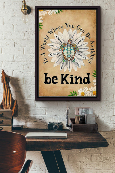 In A World Where You Can Be Anything Be Kind Turtle On Daisy Poster Framed Matte Canvas