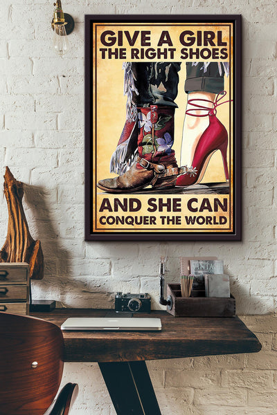 Give A Girl The Right Shoes And She Can Conquer The World Gift For Cowgirl 07 Framed Canvas