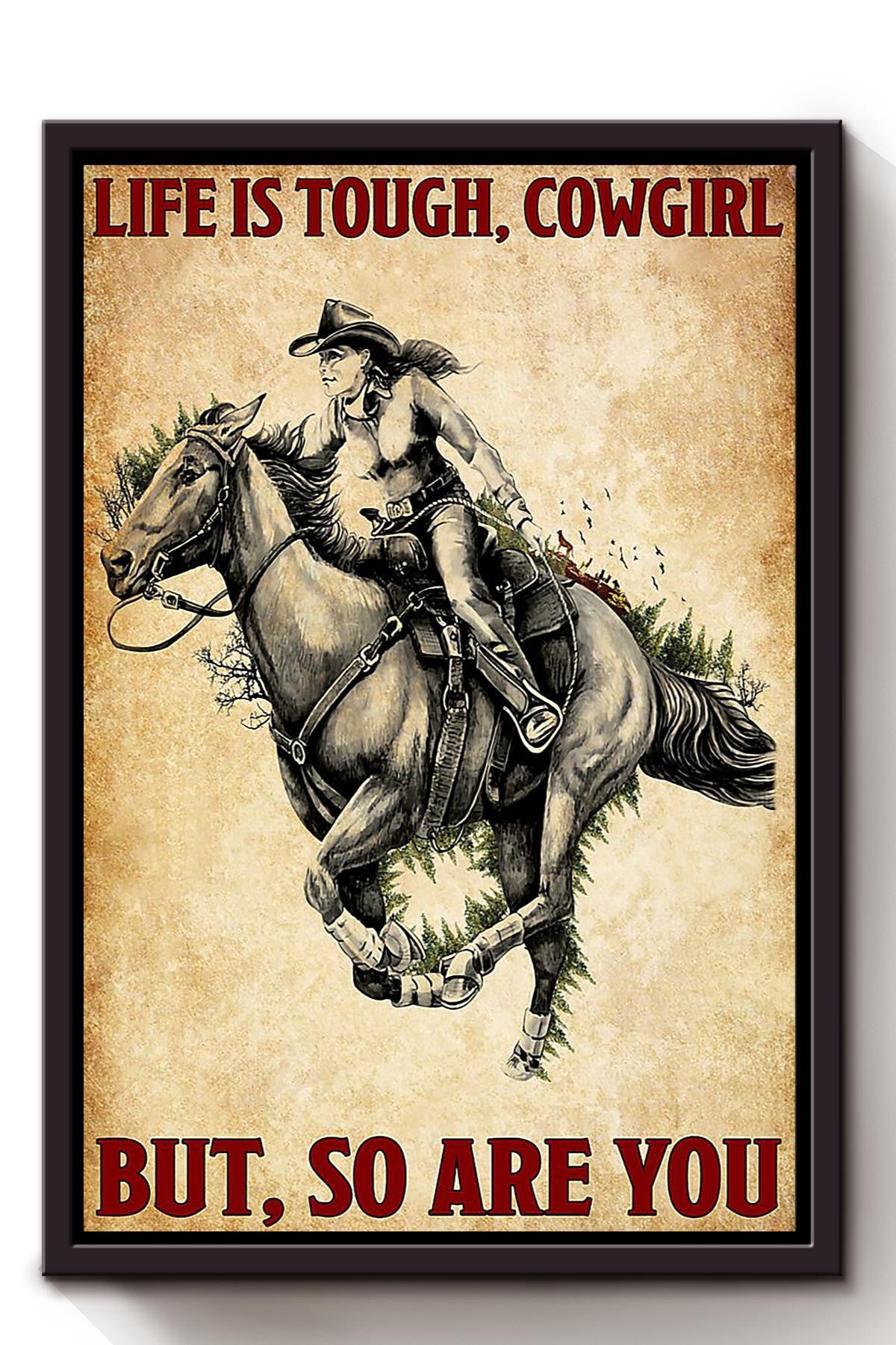 Life Is Tough But So Are You Cowgirl Poster Horse Riding Wall Art Cowgirl Cowboy Gift (2) Framed Canvas Framed Prints, Canvas