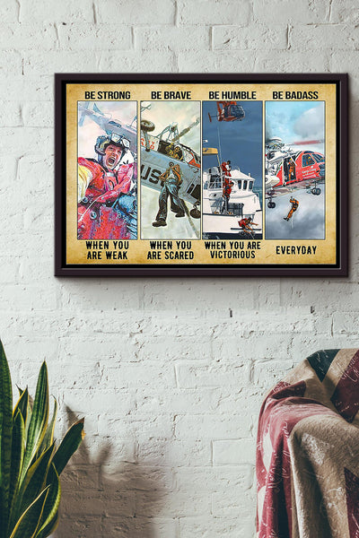 Coast Guard Be Strong Be Brave Be Humble Be Badass Everyday Poster n Framed Matte Canvas