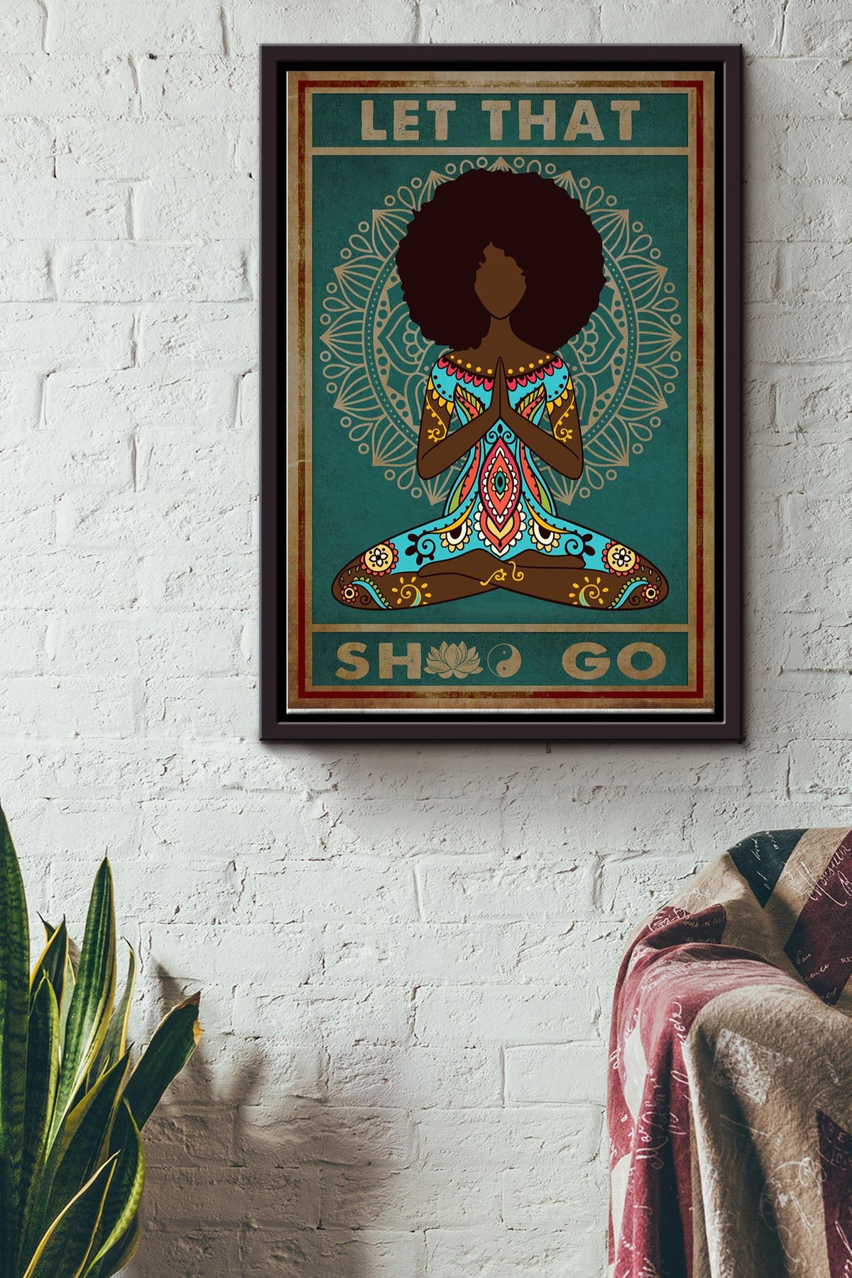 Let That Shit Go Poster - Yoga Wall Art - Gift For Fitness Lover Yoga Girl Spiritual Meditate Black Girl Framed Matte Canvas Framed Prints, Canvas