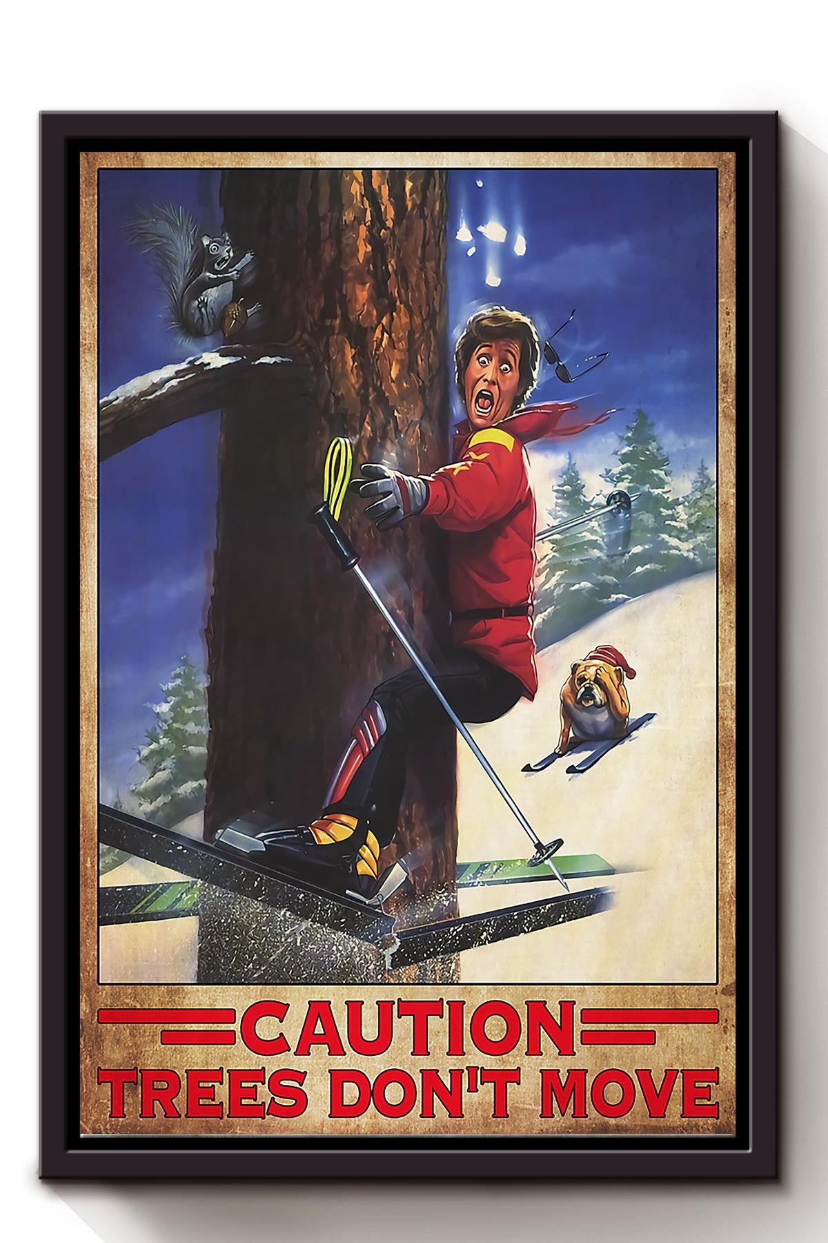 Caution Trees Dont Move For Skier Birthday Gift Home Decor Framed Matte Canvas