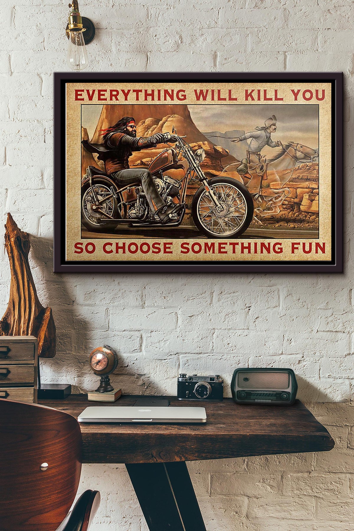 Biker Cowboy Everything Will Kill You So Choose Something Fun Poster n Framed Matte Canvas