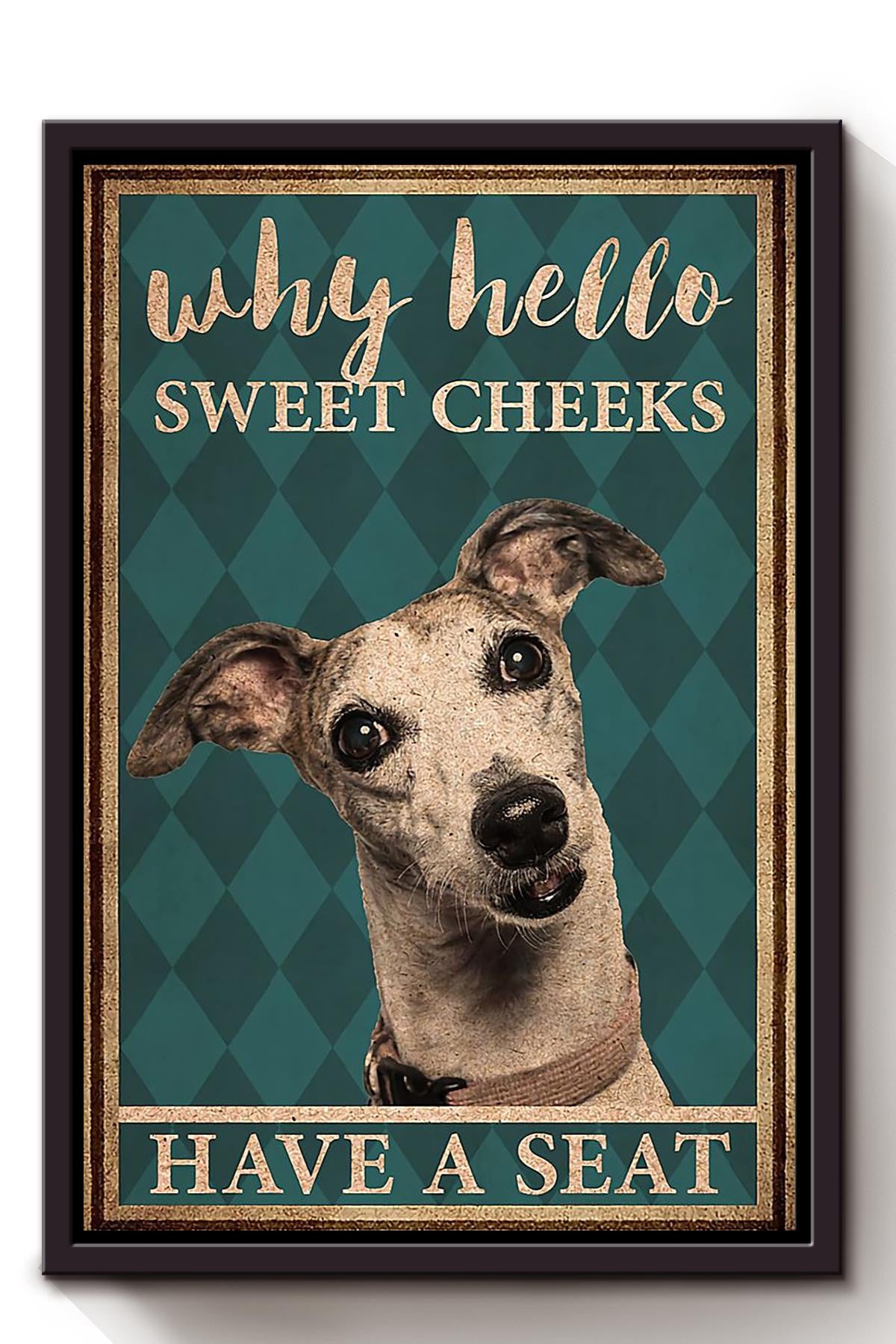 Dog Poster Why Hello Sweet Cheeks Have A Seat Poster Bathroom Decor Funny Dog Wall Art Animal Lovers Framed Canvas Framed Prints, Canvas