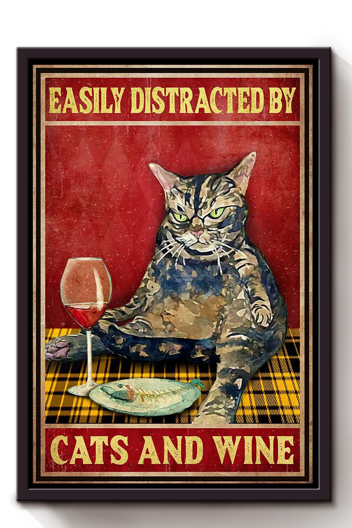 Easily Distracted By Cats And Wine For Cat Lover Home Decor Housewarming Framed Canvas