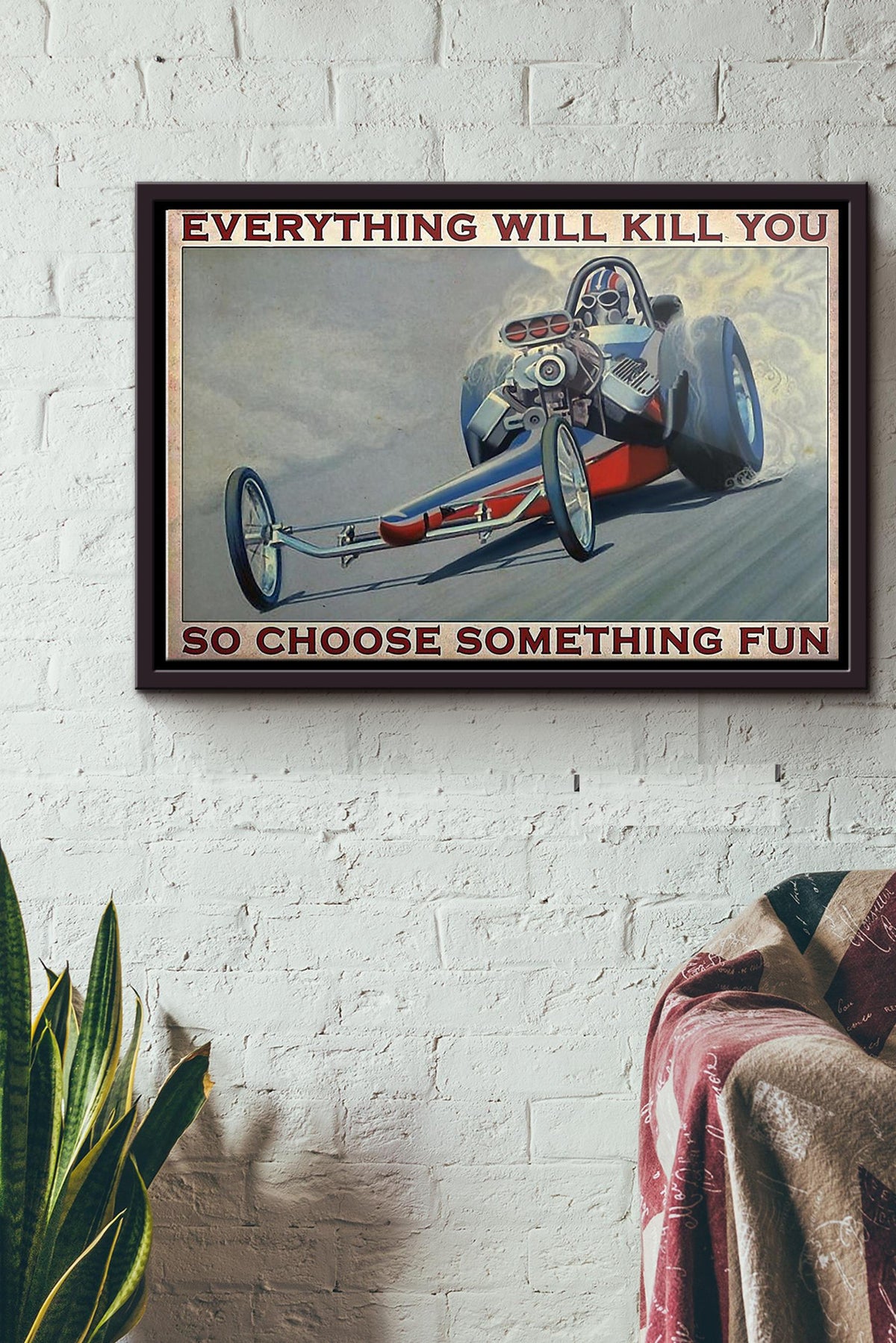 Drag Racing So Choose Something Fun Poster n Framed Matte Canvas