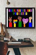 Born Raised And Protected Lgbtqia Community Poster n Framed Matte Canvas
