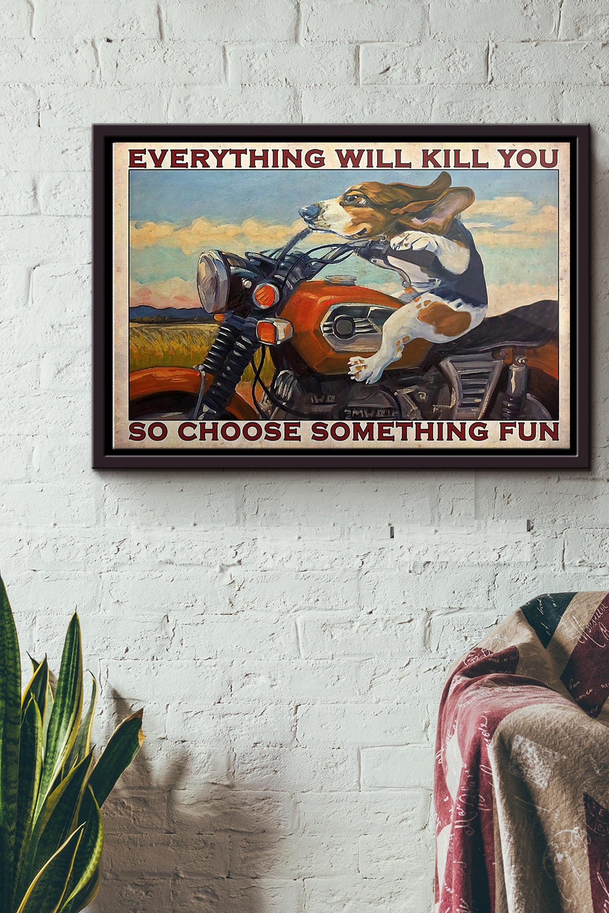 Motorcycle Beagle Everything Will Kill You So Choose Something Fun Poster n Framed Matte Canvas
