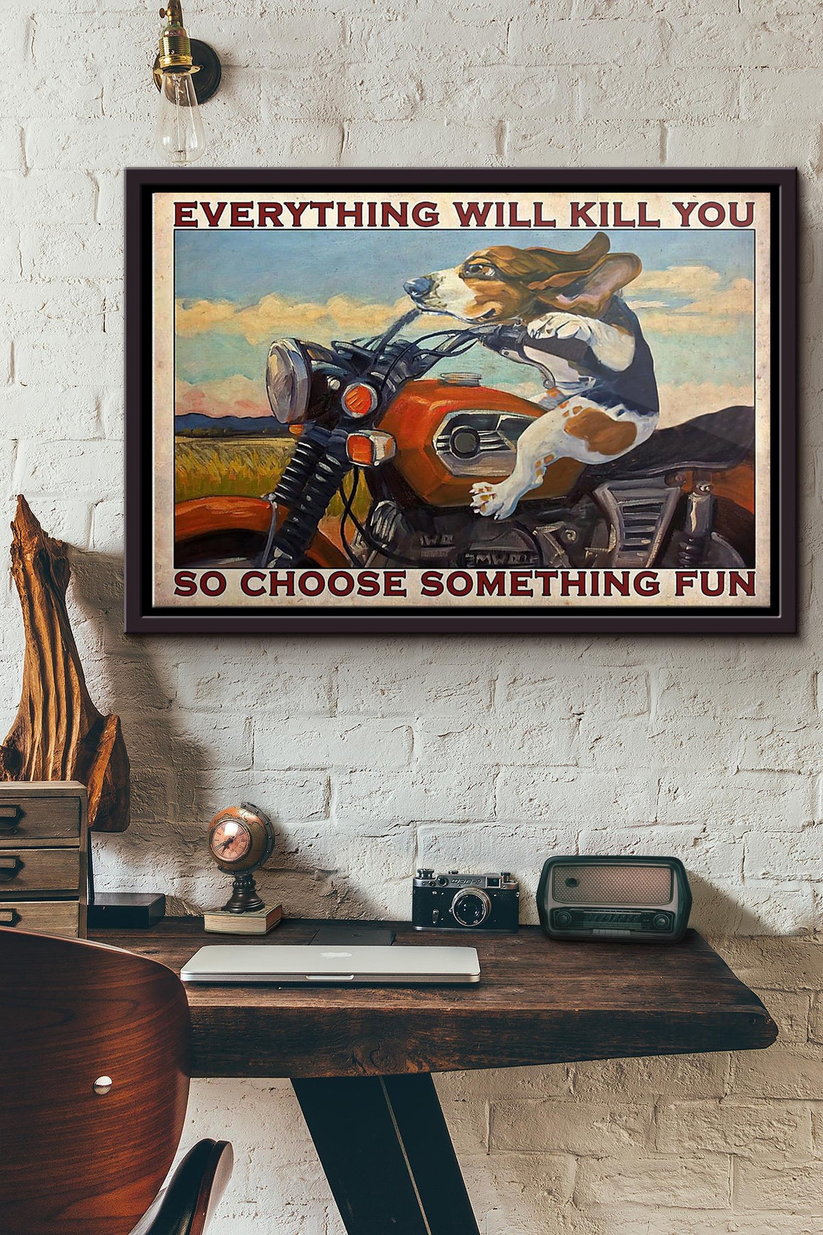 Motorcycle Beagle Everything Will Kill You So Choose Something Fun Poster n Framed Matte Canvas