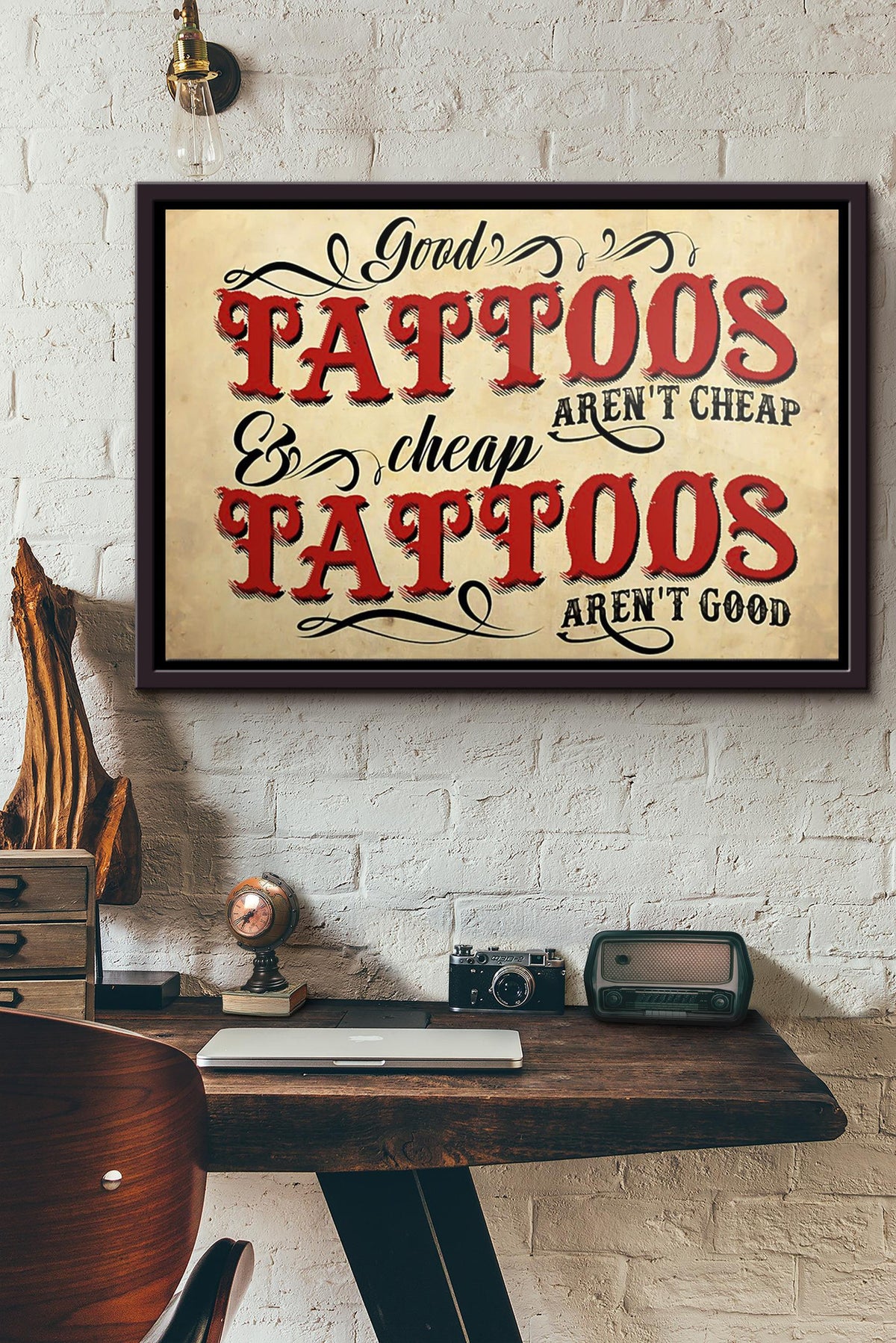 Good Tattoos Arent Cheap And Cheap Tattoos Arent Good Poster n Framed Matte Canvas